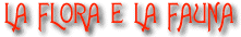 La Flora e la Fauna