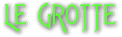 Le Grotte